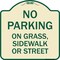 Signmission No Parking on Grass Sidewalk or Street Heavy-Gauge Aluminum Sign, 18" x 18", TG-1818-23697 A-DES-TG-1818-23697 - alternate 1